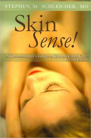 Skin Sense! de M. Schleicher MD Stephen M. Schleicher MD