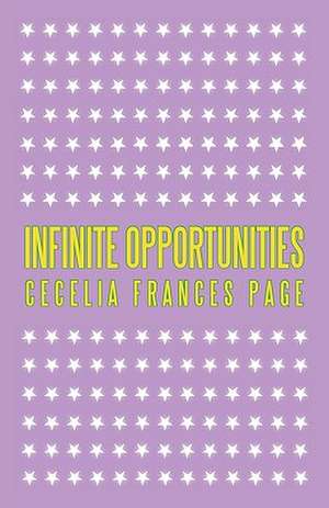 Infinite Opportunities de Frances Page Cecelia Frances Page