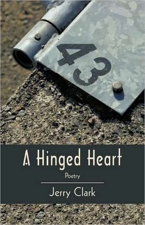 A Hinged Heart de Clark Jerry Clark