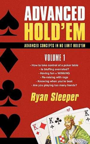 Advanced Hold'em Volume 1 de Sleeper Ryan Sleeper