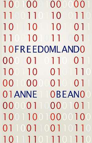 Freedomland de Bean Anne Bean