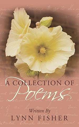 A Collection of Poems de Lynn Fisher