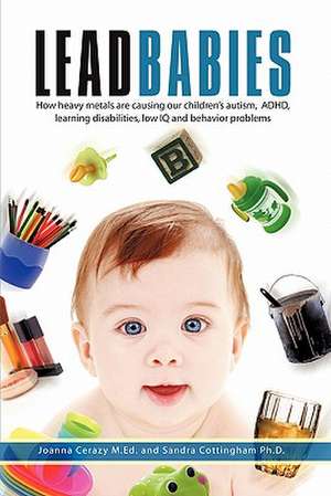 Lead Babies de Joanna Cerazy M. Ed