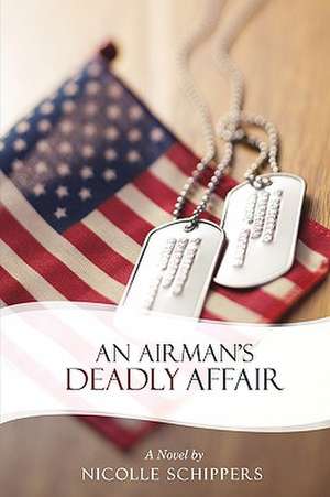 An Airman's Deadly Affair de Schippers Nicolle Schippers