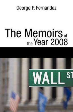 The Memoirs of the Year 2008 de P. Fernandez George P. Fernandez