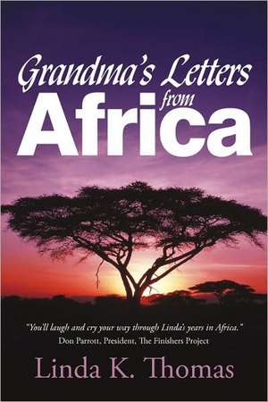 Grandma's Letters from Africa de K. Thomas Linda K. Thomas