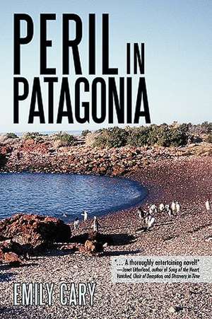 Peril in Patagonia de Cary Emily Cary