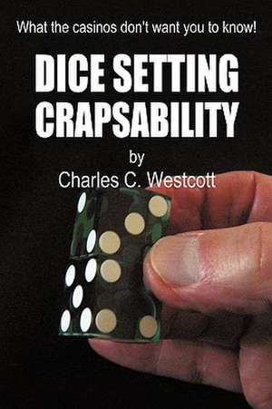 Dice Setting Crapsability de Charles C. Westcott