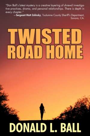 Twisted Road Home de Donald L. Ball