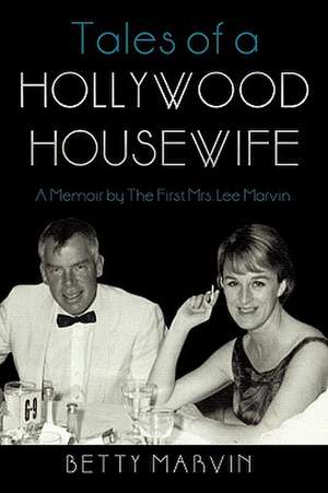 Tales of a Hollywood Housewife de Marvin Betty Marvin