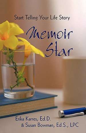 Memoir Star de Karres &. Susan Bowman Erika Karres &. Susan Bowman