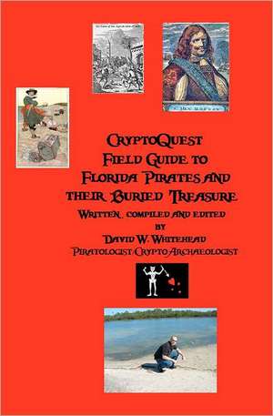 Cryptoquest Field Guide to Florida Pirates and Their Buried Treasure: Configuration for the V2 Mechbox de David W. Whitehead