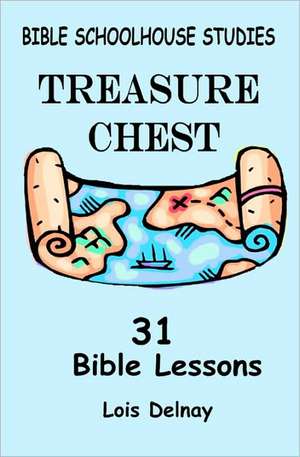 Treasure Chest: The Workbook for a New Sort of Communicant's Class de Lois Delnay