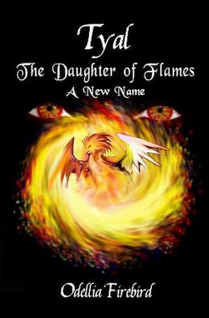 Tyal, the Daughter of Flames de Odellia Firebird