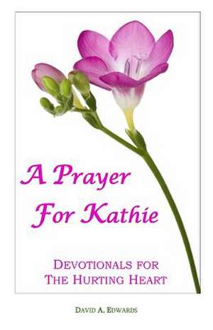 A Prayer for Kathie de David a. Edwards