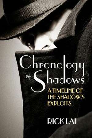 Chronology of Shadows de Rick Lai