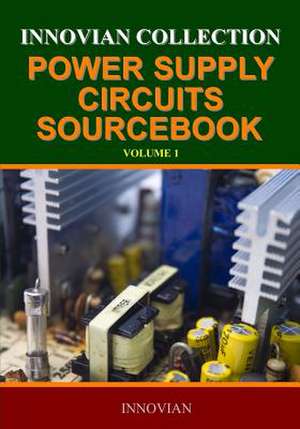 Innovian Collection Power Supply Circuits Sourcebook de Innovian LLC