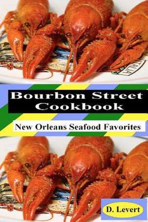 Bourbon Street Cookbook de D. LeVert