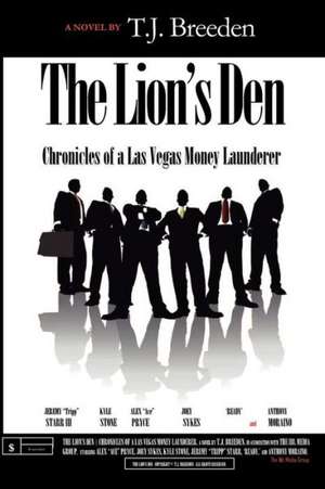 The Lion's Den: Chronicles of a Las Vegas Money Launderer de T. J. Breeden