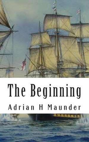 The Beginning de MR Adrian H. Maunder