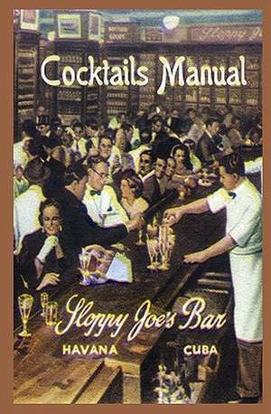 Sloppy Joe's Bar Cocktails Manual: A Christmas Wish de Jose Abeal