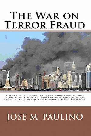 The War on Terror Fraud de Jose M. Paulino