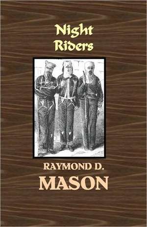 Night Riders: A Quirt Adams Adventure de Raymond D. Mason