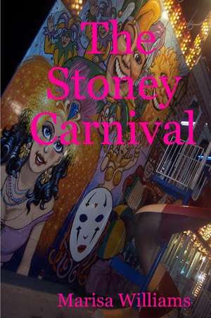 The Stoney Carnival de Marisa Williams