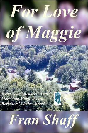 For Love of Maggie: Part Three of the Confessions Trilogy de Fran Shaff