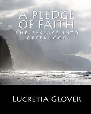 A Pledge of Faith de Lucretia Glover