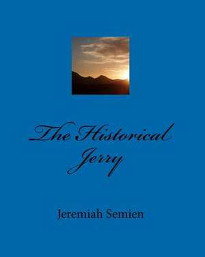 The Historical Jerry de Jeremiah Semien