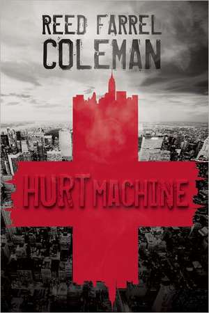 Hurt Machine de Reed Coleman