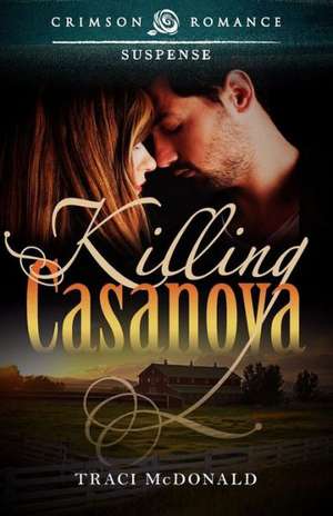 Killing Casanova de Traci McDonald