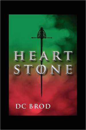 Heartstone de D. C. Brod