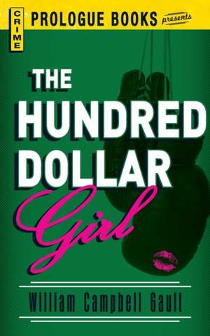 The Hundred Dollar Girl de William Campbell Gault