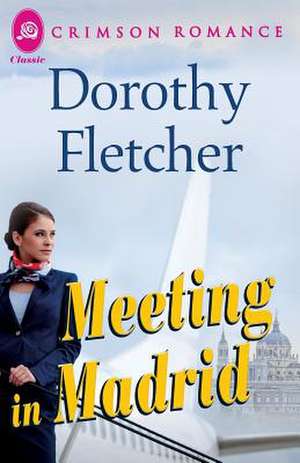 Meeting in Madrid de Dorothy Fletcher