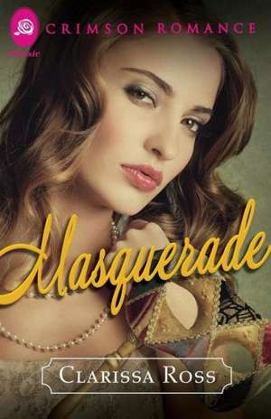 Masquerade de Clarissa Ross