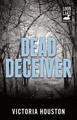 Dead Deceiver de Victoria Houston