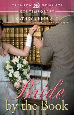 Bride by the Book de Kathryn Brocato