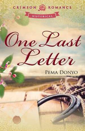 One Last Letter de Pema Donyo