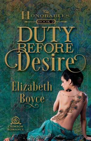 Duty Before Desire de Elizabeth Boyce