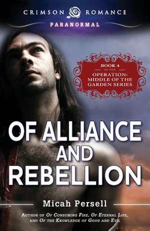 Of Alliance and Rebellion de Micah Persell