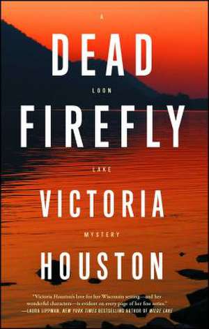 Dead Firefly de Victoria Houston