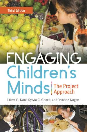 Engaging Children's Minds: The Project Approach de Lilian G. Katz