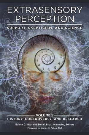 Extrasensory Perception: Support, Skepticism, and Science [2 volumes] de Edwin C. May