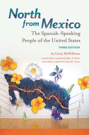 North from Mexico: The Spanish-Speaking People of the United States de Carey McWilliams