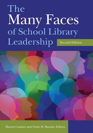 The Many Faces of School Library Leadership de Sharon Coatney