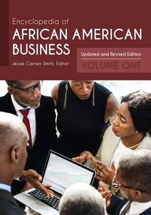 Encyclopedia of African American Business: Updated and Revised Edition [2 volumes] de Jessie Smith