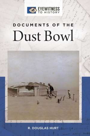 Documents of the Dust Bowl de R. Douglas Hurt