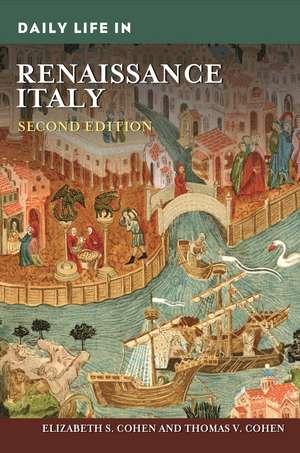 Daily Life in Renaissance Italy de Elizabeth S. Cohen